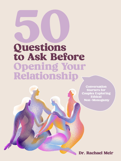 Title details for 50 Questions to Ask Before Opening Your Relationship by Rachael Meir - Wait list
